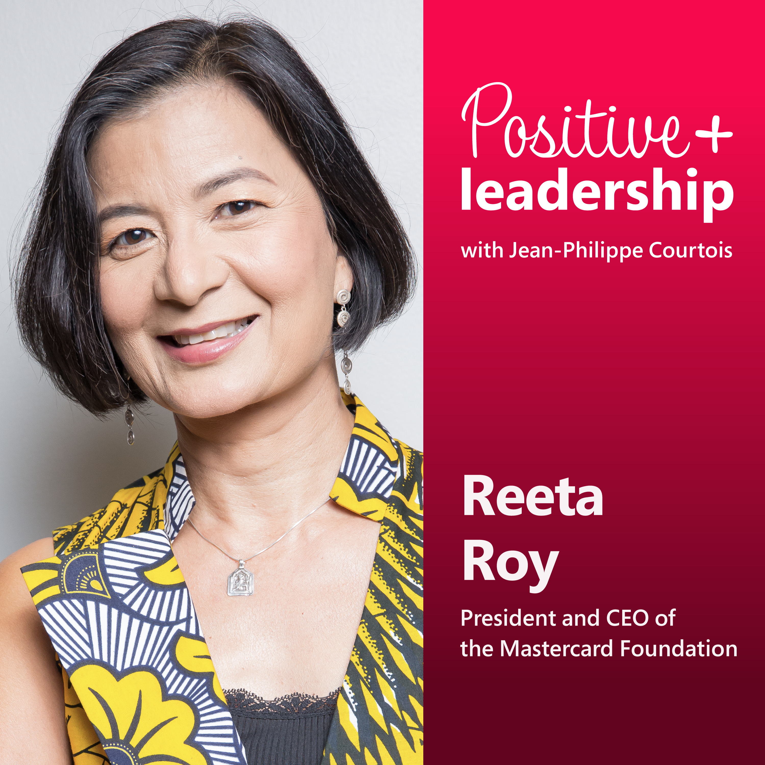 Reeta Roy on The Positive Leadership Podcast